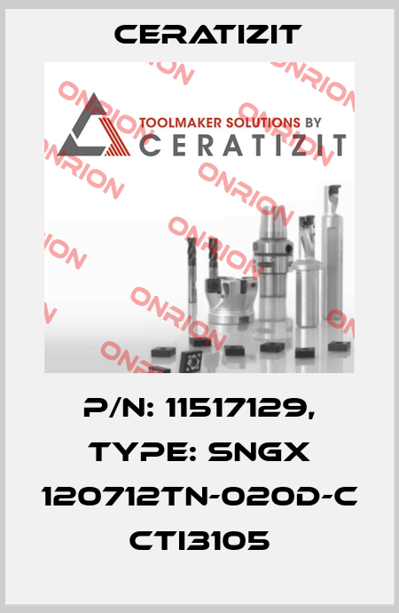 P/N: 11517129, Type: SNGX 120712TN-020D-C CTI3105 Ceratizit