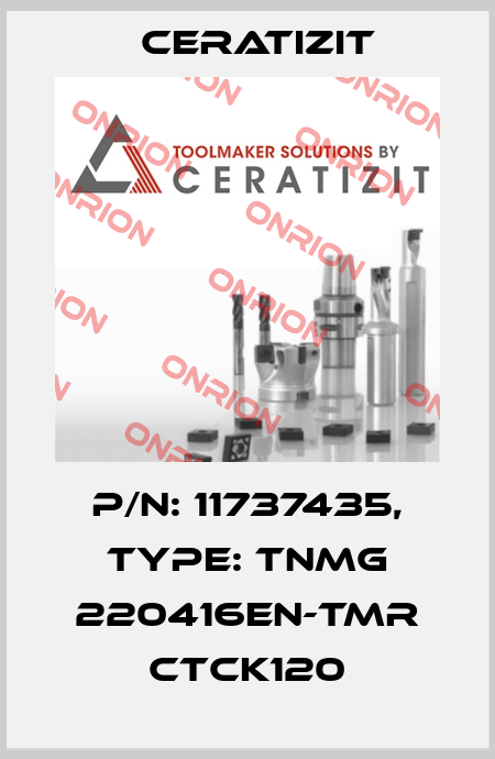 P/N: 11737435, Type: TNMG 220416EN-TMR CTCK120 Ceratizit