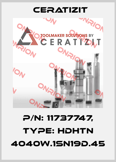P/N: 11737747, Type: HDHTN 4040W.1SN19D.45 Ceratizit