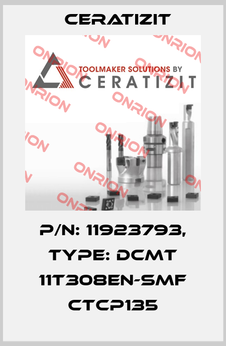 P/N: 11923793, Type: DCMT 11T308EN-SMF CTCP135 Ceratizit