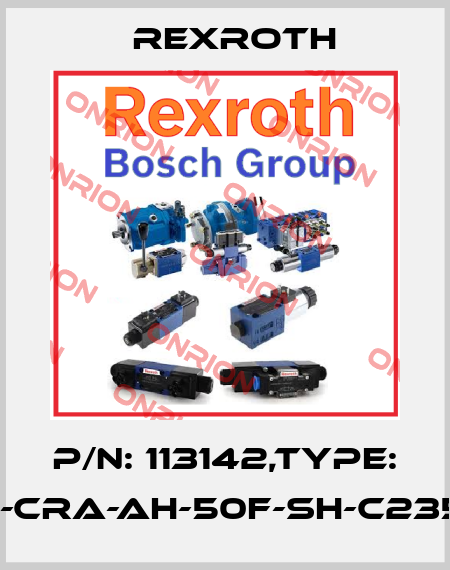 P/N: 113142,Type: CET3-AR-CRA-AH-50F-SH-C2354-113142 Rexroth