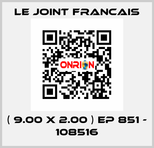 ( 9.00 X 2.00 ) EP 851 - 108516 LE JOINT FRANCAIS