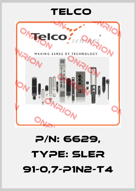 p/n: 6629, Type: SLER 91-0,7-P1N2-T4 Telco