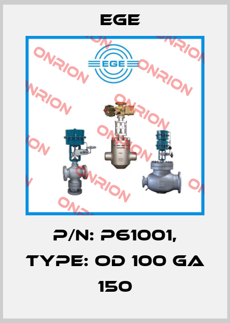 p/n: P61001, Type: OD 100 GA 150 Ege