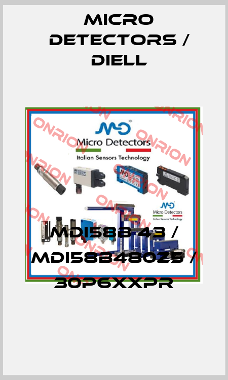 MDI58B 43 / MDI58B480Z5 / 30P6XXPR
 Micro Detectors / Diell