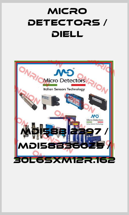 MDI58B 2397 / MDI58B360Z5 / 30L6SXM12R.162
 Micro Detectors / Diell