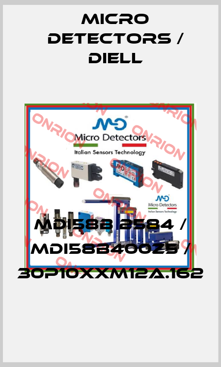 MDI58B 2584 / MDI58B400Z5 / 30P10XXM12A.162
 Micro Detectors / Diell