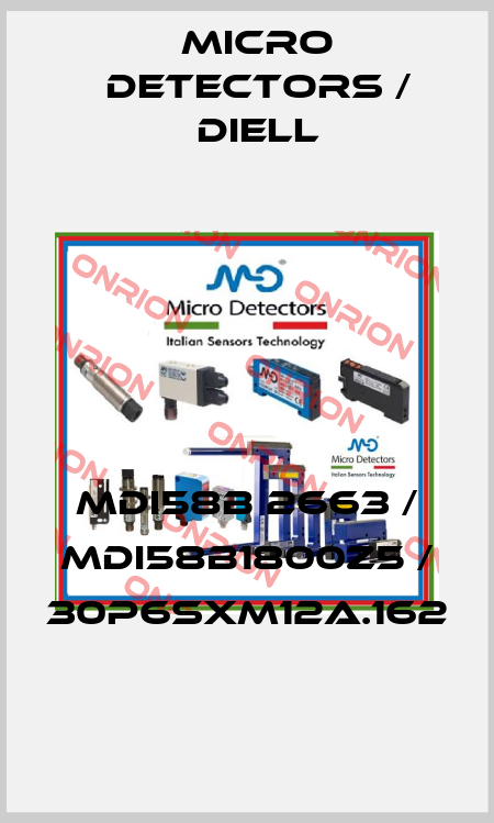 MDI58B 2663 / MDI58B1800Z5 / 30P6SXM12A.162
 Micro Detectors / Diell