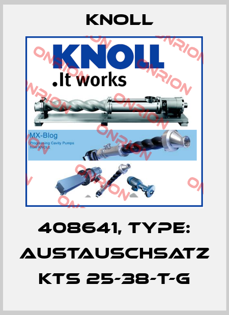 408641, Type: Austauschsatz KTS 25-38-T-G KNOLL