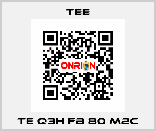 TE Q3H FB 80 M2C TEE