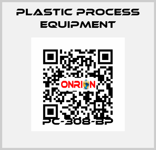 PC-308-BP PLASTIC PROCESS EQUIPMENT