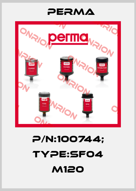 P/N:100744; Type:SF04 M120 Perma
