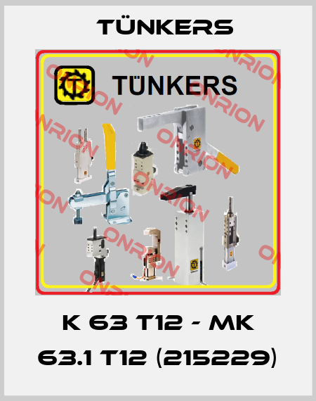 K 63 T12 - MK 63.1 T12 (215229) Tünkers