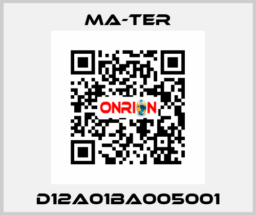 D12A01BA005001 MA-TER