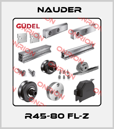 R45-80 FL-Z Nauder