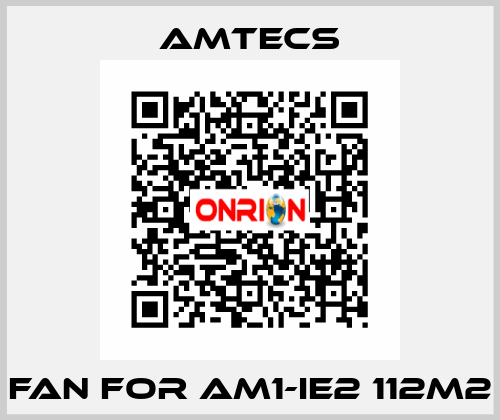 fan for AM1-IE2 112M2 Amtecs