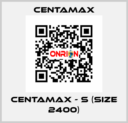 CENTAMAX - S (Size 2400) CENTAMAX