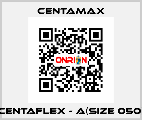 CENTAFLEX - A(Size 050) CENTAMAX