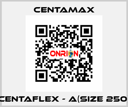 CENTAFLEX - A(Size 250) CENTAMAX