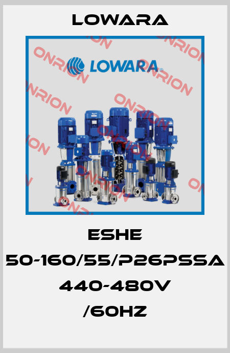 ESHE 50-160/55/P26PSSA 440-480V /60HZ Lowara