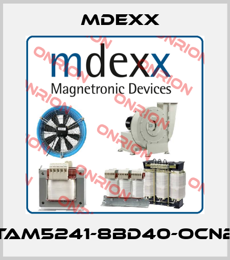 TAM5241-8BD40-OCN2 Mdexx