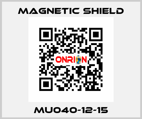 MU040-12-15 Magnetic Shield