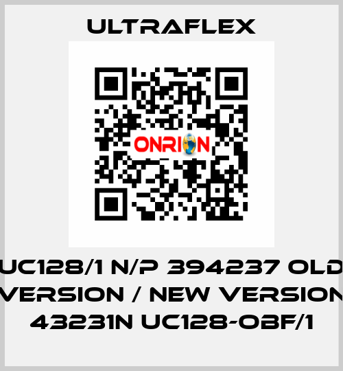 UC128/1 N/P 394237 old version / new version 43231N UC128-OBF/1 Ultraflex