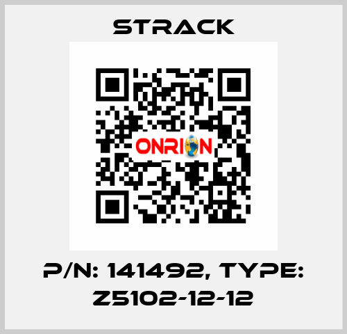 P/N: 141492, Type: Z5102-12-12 Strack