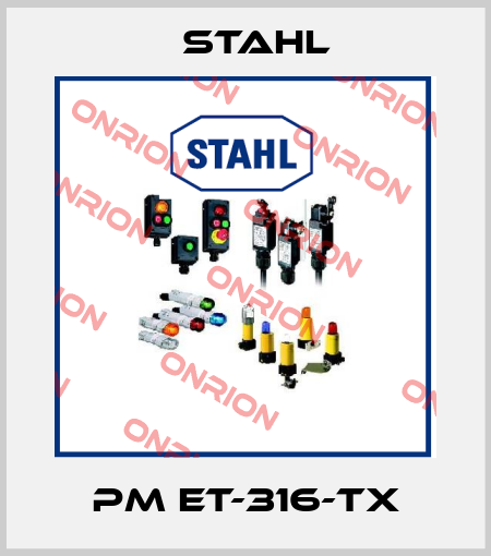 PM ET-316-TX Stahl