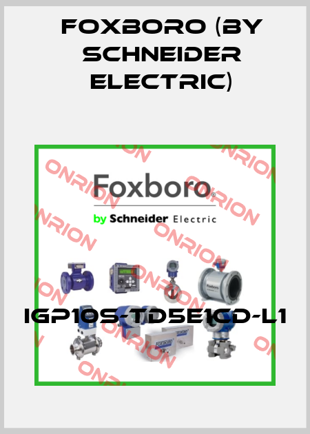 IGP10S-TD5E1CD-L1 Foxboro (by Schneider Electric)