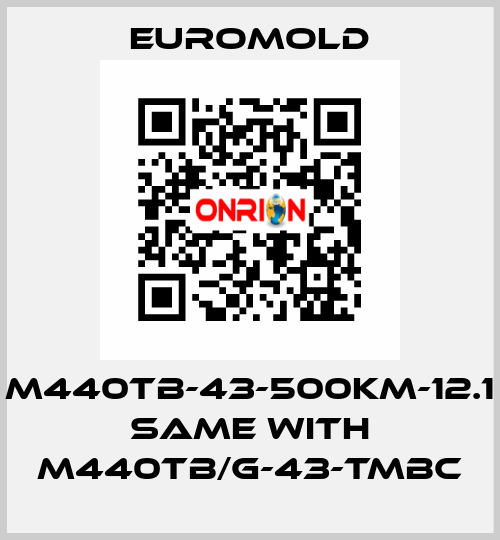 M440TB-43-500KM-12.1 same with M440TB/G-43-TMBC EUROMOLD