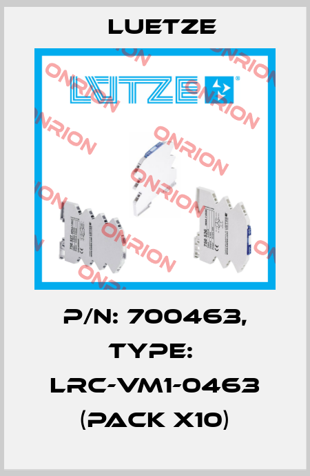 P/N: 700463, Type:  LRC-VM1-0463 (pack x10) Luetze