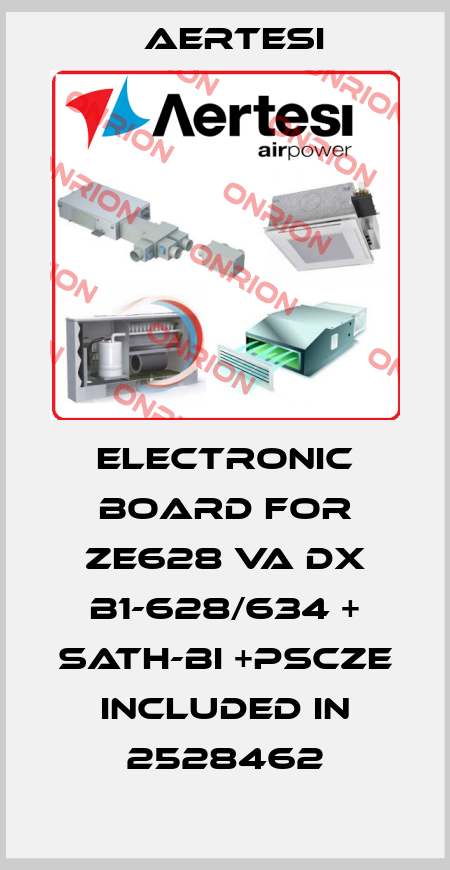 Electronic Board For ZE628 VA DX B1-628/634 + SATH-BI +PSCZE included in 2528462 Aertesi