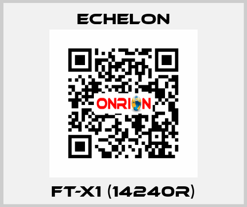 FT-X1 (14240R) echelon