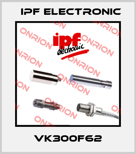 VK300F62 IPF Electronic