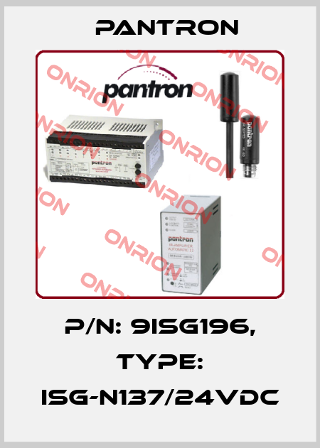 p/n: 9ISG196, Type: ISG-N137/24VDC Pantron