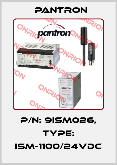 p/n: 9ISM026, Type: ISM-1100/24VDC Pantron