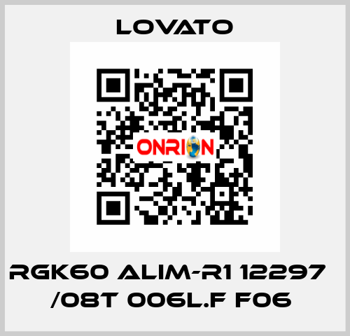 RGK60 ALIM-R1 12297   /08T 006L.F F06  Lovato