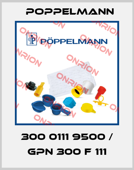 300 0111 9500 / GPN 300 F 111 Poppelmann