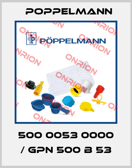 500 0053 0000 / GPN 500 B 53 Poppelmann