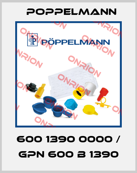 600 1390 0000 / GPN 600 B 1390 Poppelmann