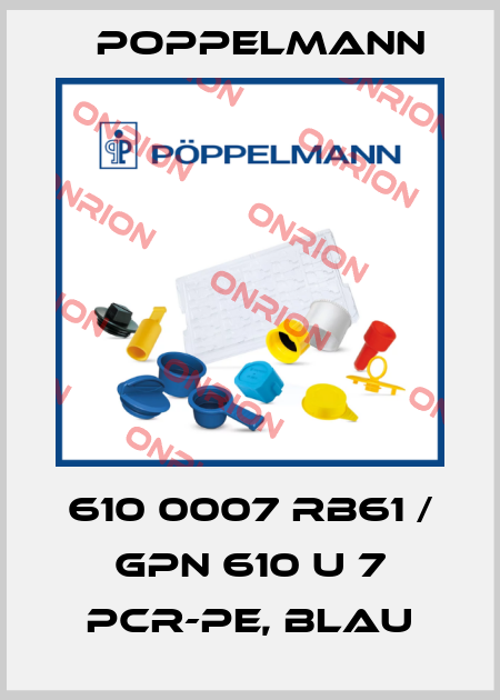 610 0007 RB61 / GPN 610 U 7 PCR-PE, blau Poppelmann