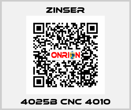 4025B CNC 4010 Zinser