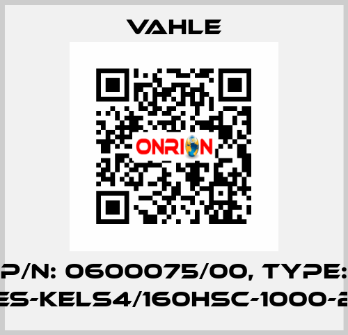 P/n: 0600075/00, Type: ES-KELS4/160HSC-1000-2 Vahle