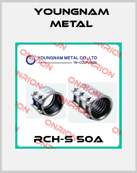 RCH-S 50A YOUNGNAM METAL