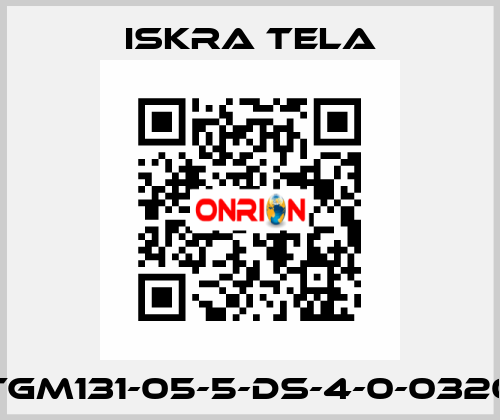 TGM131-05-5-DS-4-0-0320 ISKRA TELA