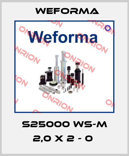 S25000 WS-M 2,0 X 2 - 0  Weforma