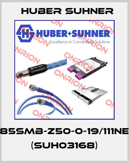 85SMB-Z50-0-19/111NE (SUH03168) Huber Suhner