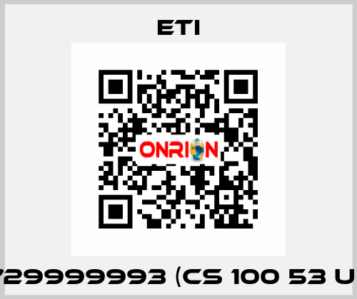 729999993 (CS 100 53 U ) Eti