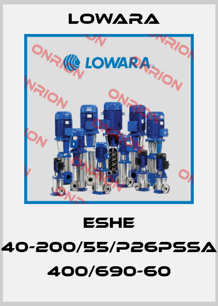 ESHE 40-200/55/P26PSSA  400/690-60 Lowara